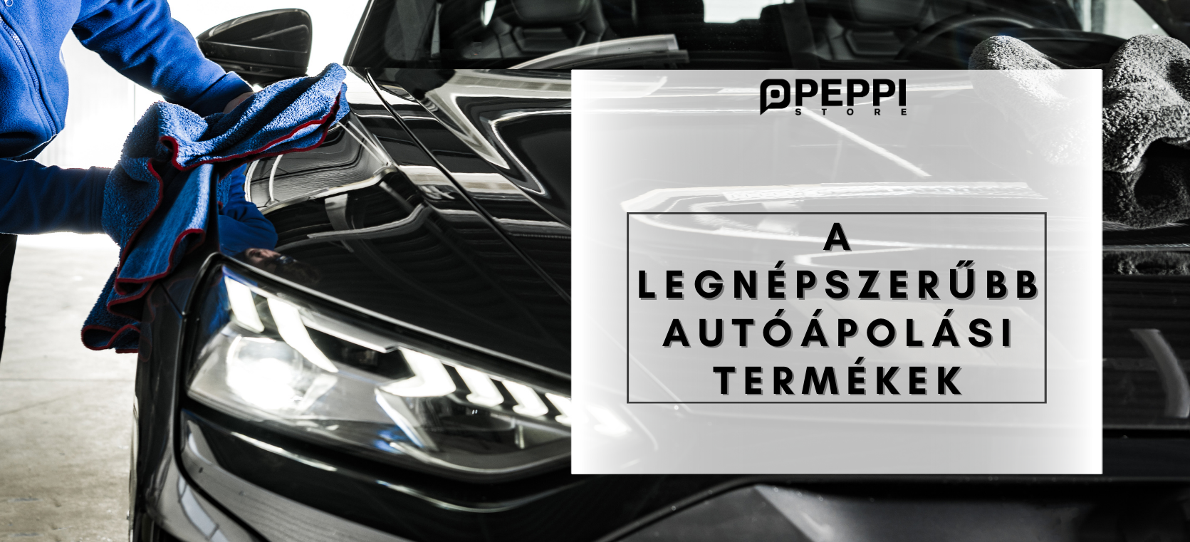 A legnépszerűbb autóápolási termékek